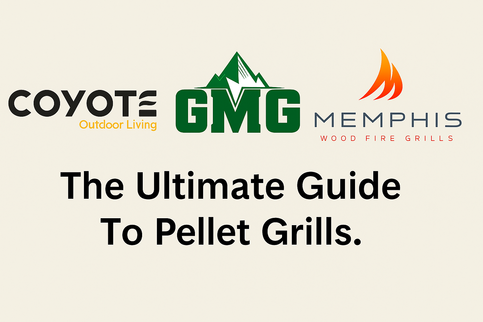 Coyote, GMG, and Memphis pellet grill logos with the title The Ultimate Guide To Pellet Grills