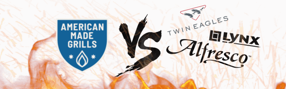 American Made Grills vs Competitors – Twin Eagles, Lynx, and Alfresco Luxury Grill Brands